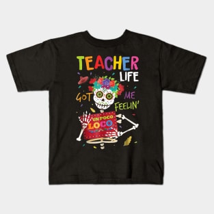 Teacher life got me feelin un poco loco skull Kids T-Shirt